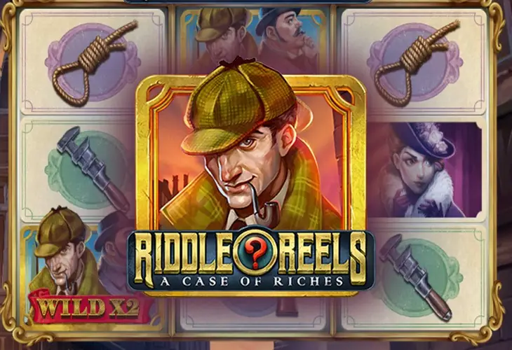 Riddle Reels A Case Of Riches